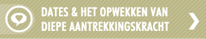 Dates en het opwekken van diepe aantrekkingskracht