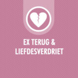 Ex terug & Liefdesverdriet